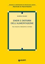 EMDR e disturbi dell'alimentazione. Tra passato, presente e futuro