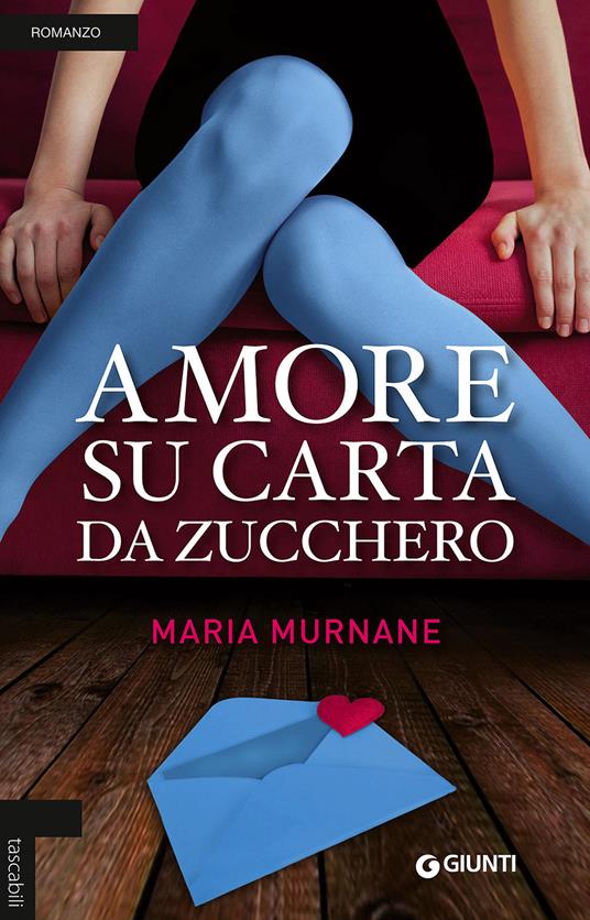 Amore su carta da zucchero - Maria Murnane - copertina
