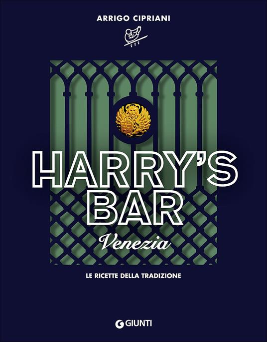 Harry's Bar. Venezia. Le ricette della tradizione - Arrigo Cipriani - copertina