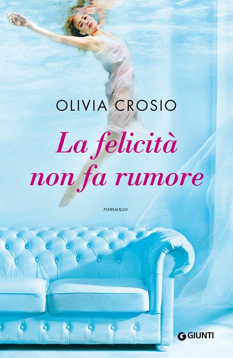 La felicità non fa rumore - Olivia Crosio - ebook