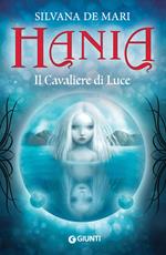 Il cavaliere di luce. Hania