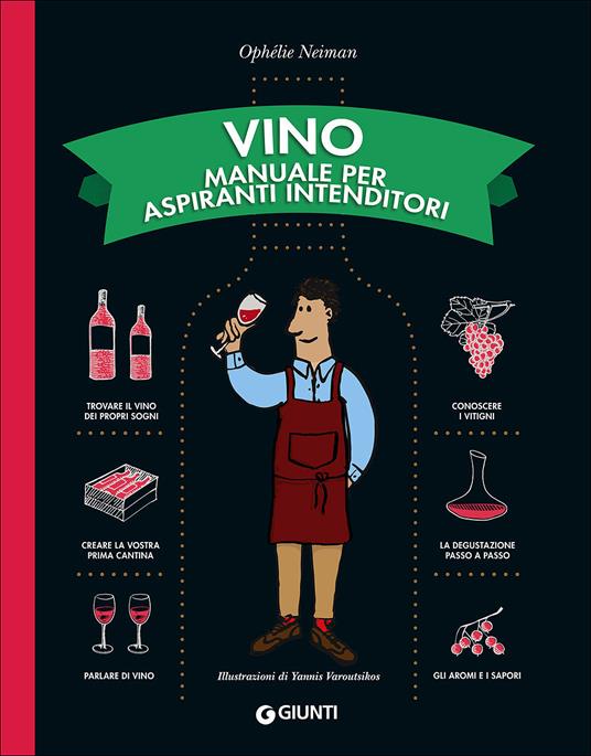 Vino. Manuale per aspiranti intenditori - Ophélie Neiman - copertina