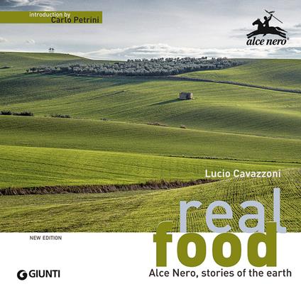 Real food. Alce Nero, stories of the earth - Lucio Cavazzoni,Rita Brugnara - copertina