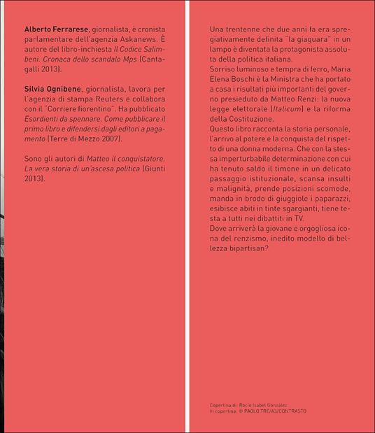 Una tosta. Chi è, dove arriverà Maria Elena Boschi - Alberto Ferrarese,Silvia Ognibene - 8