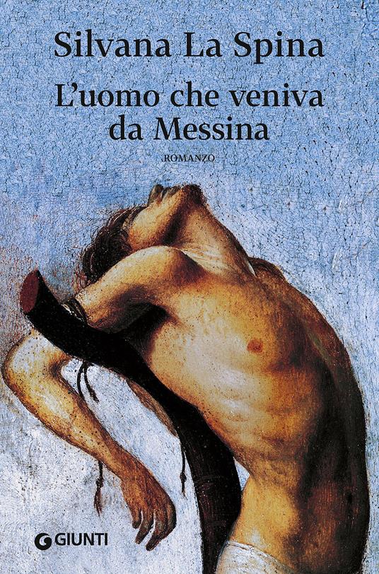 L' uomo che veniva da Messina - Silvana La Spina - copertina