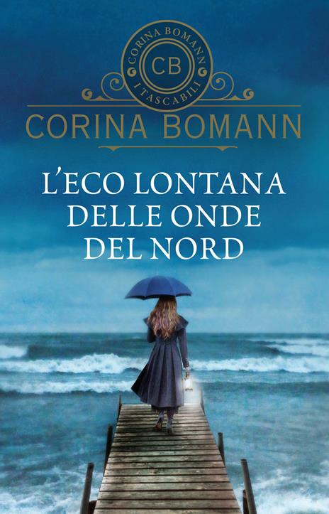 L' eco lontana delle onde del Nord - Corina Bomann,Lidia Castellani - ebook