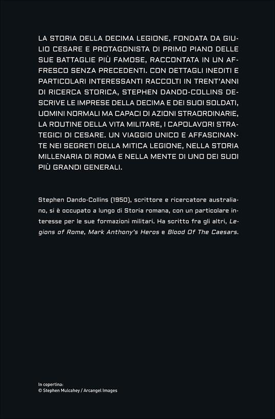 La legione di Cesare. Le imprese e la storia della decima legione dell'esercito romano - Stephen Dando-Collins,Luigi Sanvito - ebook - 7