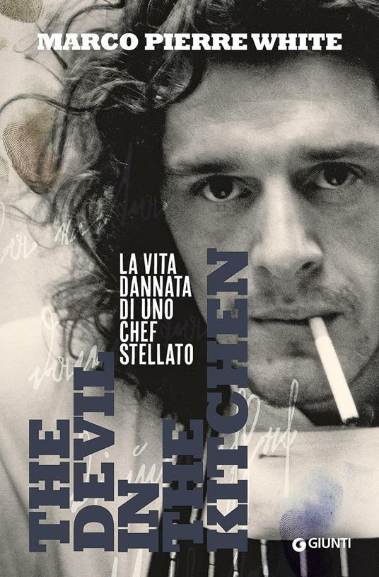 The devil in the kitchen. La vita dannata di uno chef stellato - Marco Pierre White - copertina