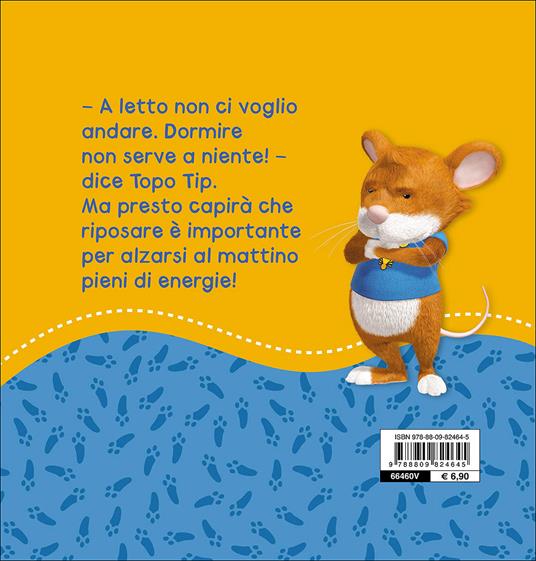 A letto non ci vado! Topo Tip. Ediz. illustrata - Valentina Mazzola - 5