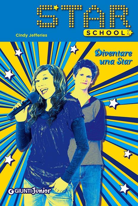 Diventare una star. Star School. Vol. 2 - Cindy Jefferies - copertina