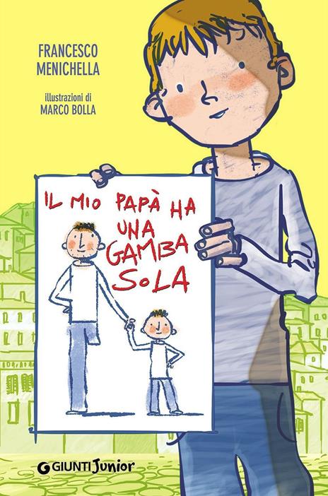Il mio papà ha una gamba sola - Francesco Menichella - copertina