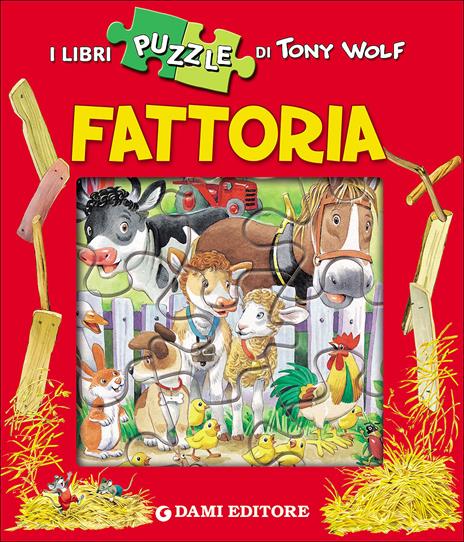 Fattoria. Con 4 puzzle - Tony Wolf,Anna Casalis - copertina