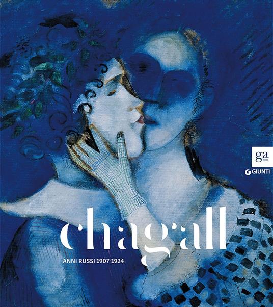 Chagall. Anni russi (1907-1924). Catalogo della mostra (Brescia, 20 novembre 2015-15 febbraio 2016). Ediz. illustrata - copertina