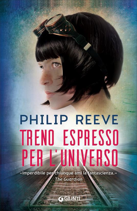 Treno espresso per l'universo - Philip Reeve - copertina