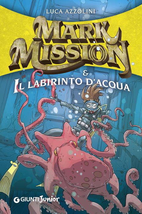 Mark Mission & il labirinto d'acqua - Luca Azzolini - ebook