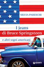 I jeans di Bruce Springsteen e altri sogni americani