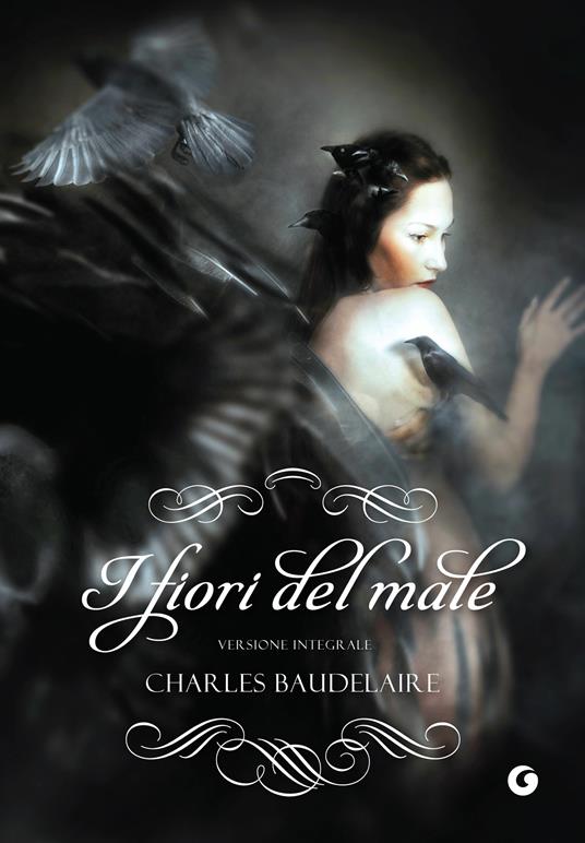 I fiori del male. Ediz. integrale - Charles Baudelaire,Cosimo Ortesta - ebook