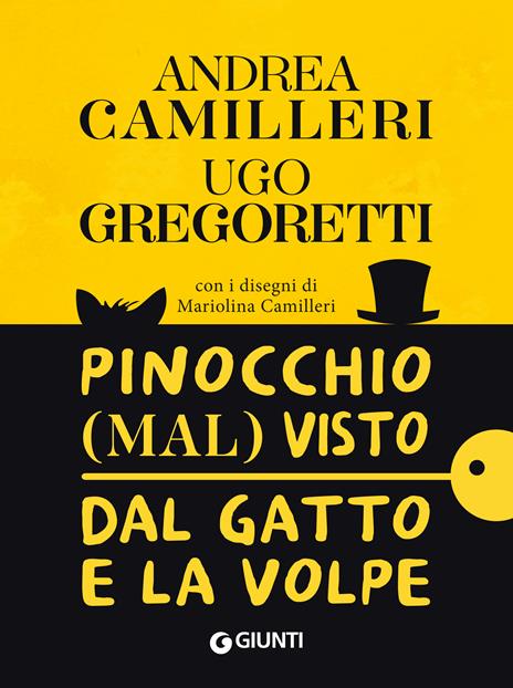 Pinocchio (mal) visto dal gatto e la volpe - Andrea Camilleri,Ugo Gregoretti,Mariolina Camilleri - ebook