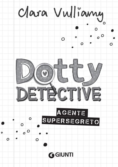Agente supersegreto. Dotty detective. Vol. 1 - Clara Vulliamy - 3