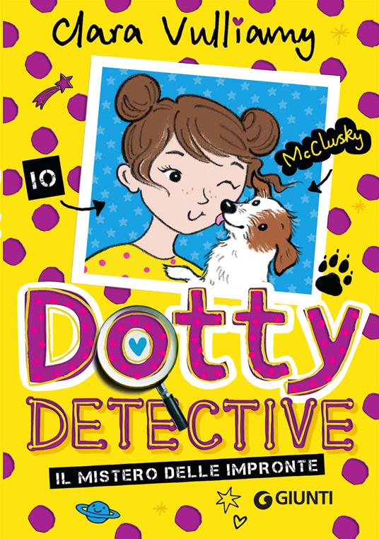 Il mistero delle impronte. Dotty detective - Clara Vulliamy - copertina