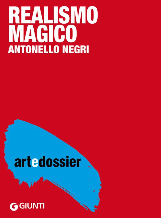 Realismo magico. Ediz. illustrata - Antonello Negri - ebook