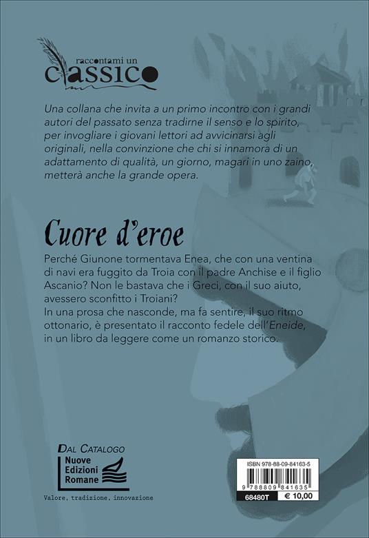 Cuore d'eroe. La storia di Enea - Roberto Piumini - 2