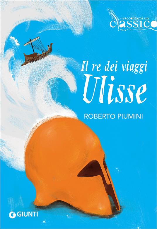 Il re dei viaggi Ulisse - Roberto Piumini - copertina