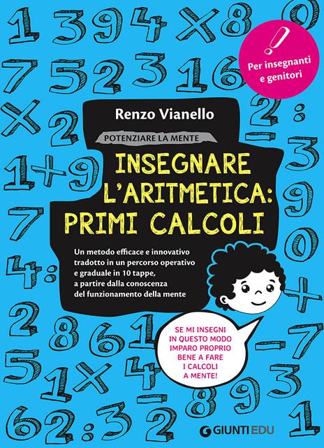 Potenziare la mente. Insegnare l'aritmetica: primi calcoli a bambini e ragazzi - Renzo Vianello - copertina