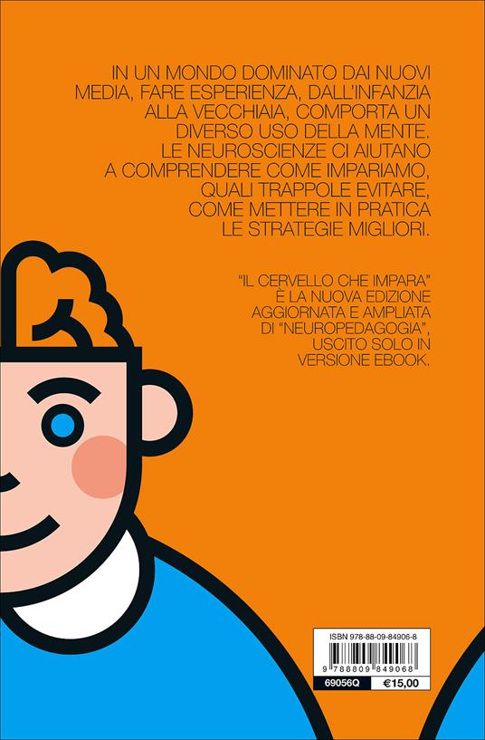 Il cervello che impara. Neuropedagogia dall'infanzia alla vecchiaia - Alberto Oliviero - 5