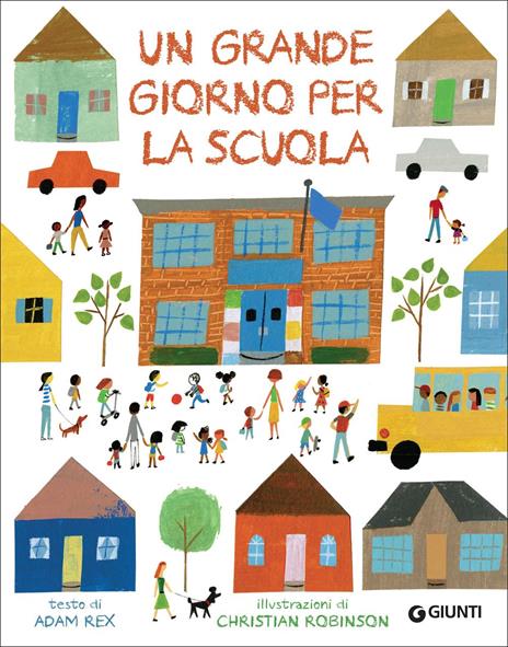 Un grande giorno per la scuola. Ediz. a colori - Adam Rex - copertina