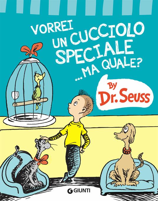 Vorrei un cucciolo speciale... Ma quale? - Dr. Seuss - copertina