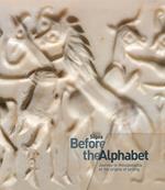 Signs. Before the alphabet. Journey to Mesopotamia at the origins of writing. Catalogo della mostra (Venezia, 19 gennaio-25 aprile 2017). Ediz. a colori