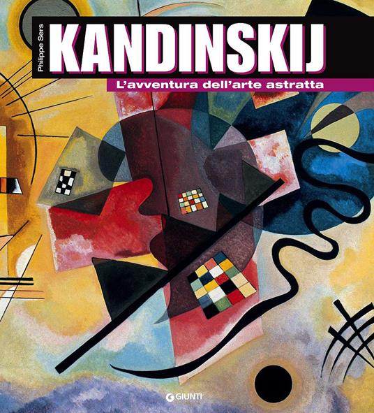 Kandinskij. L'avventura dell'arte astratta - Philippe Sers - copertina