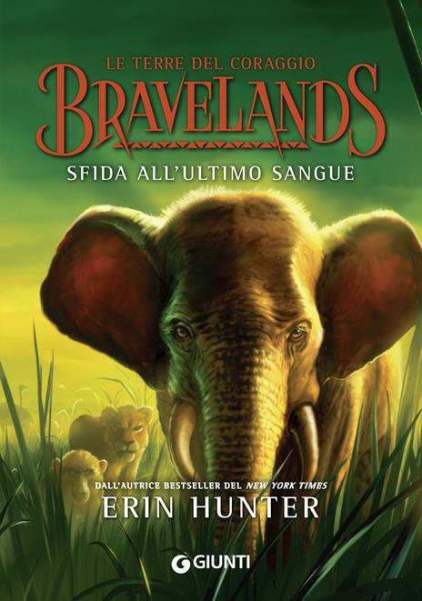 Sfida all'ultimo sangue. Bravelands. Le terre del coraggio. Vol. 3 - Erin Hunter - copertina