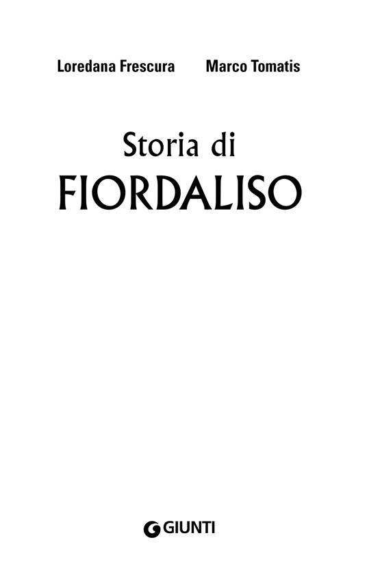 Storia di Fiordaliso - Loredana Frescura,Marco Tomatis - 4