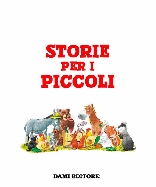 Storie per i piccoli. Ediz. a colori - Tony Wolf,Matt Wolf,Marco Campanella - 4