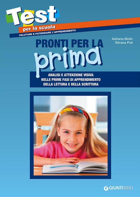 Pronti per la prima. Analisi e attenzione visiva nelle prime fasi di apprendimento della lettura e della scrittura - Adriana Molin,Silvana Poli - copertina