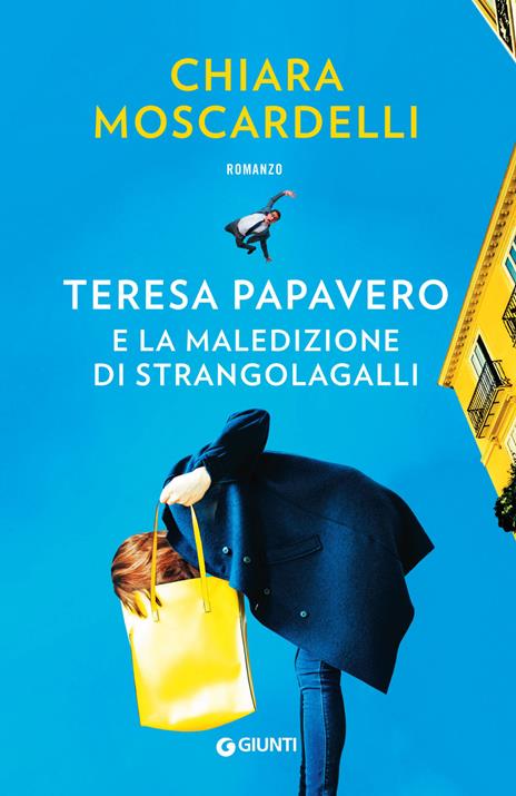 Teresa Papavero e la maledizione di Strangolagalli - Chiara Moscardelli - copertina