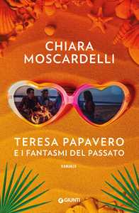 Libro Teresa Papavero e i fantasmi del passato Chiara Moscardelli