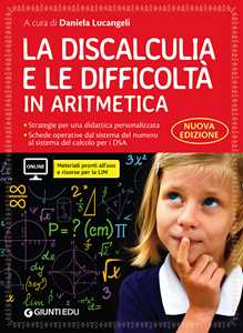 Libro La discalculia e le difficoltà in aritmetica. Guida con workbook. Con espansione online 