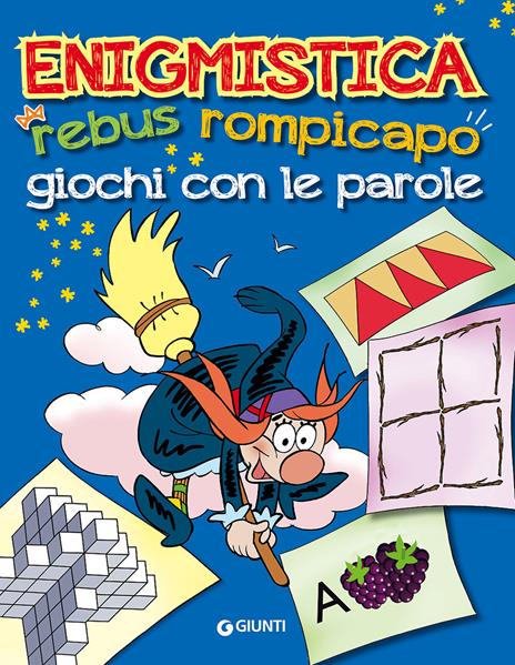 Enigmistica. Rebus, rompicapo e giochi con le parole - copertina