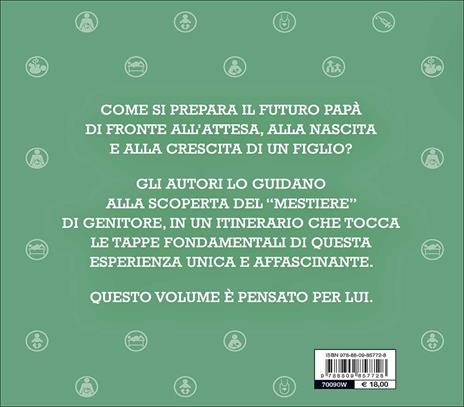 Sarò padre. Desiderare, accogliere, saper crescere un figlio - Anna Oliverio Ferraris,Paolo Sarti - 3