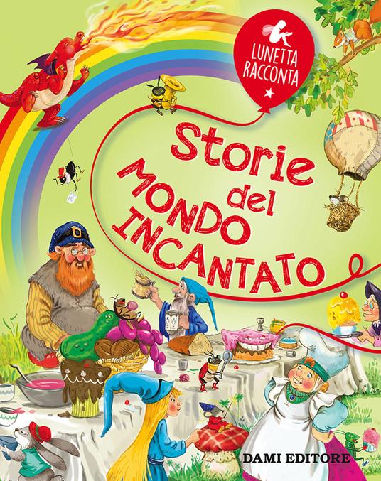 Storie del mondo incantato. Ediz. a colori - Marco Campanella,Erika De Pieri,Francesco Givone - copertina