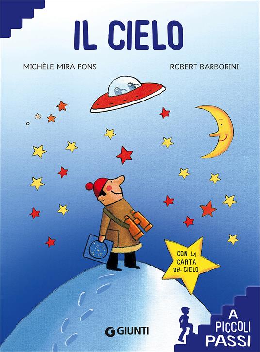 Il cielo. Ediz. a colori. Con Poster - Michèle Mira Pons,Robert Barborini - copertina