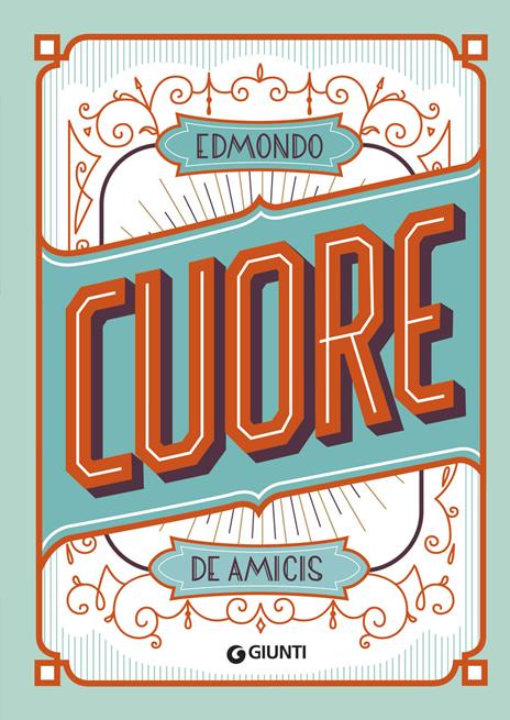 Cuore. Ediz. a colori - Edmondo De Amicis - copertina