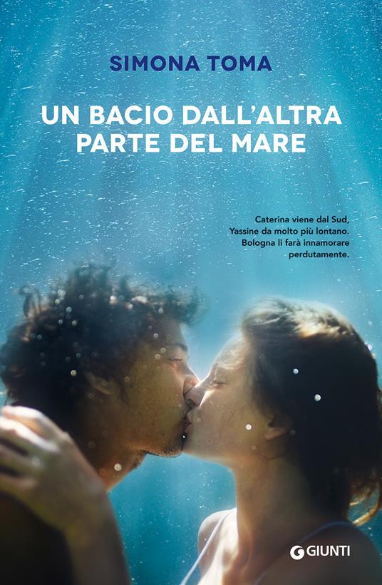 Un bacio dall'altra parte del mare - Simona Toma - copertina