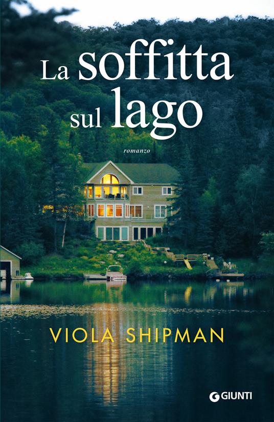 La soffitta sul lago - Viola Shipman,Roberta Zuppet - ebook
