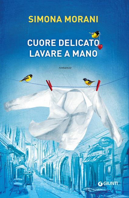 Cuore delicato. Lavare a mano - Simona Morani - ebook