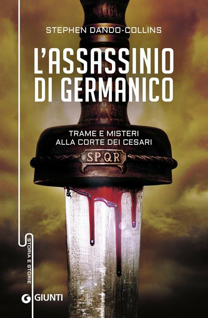 L' assassinio di Germanico. Trame e misteri alla corte dei Cesari - Stephen Dando-Collins,Luigi Sanvito - ebook
