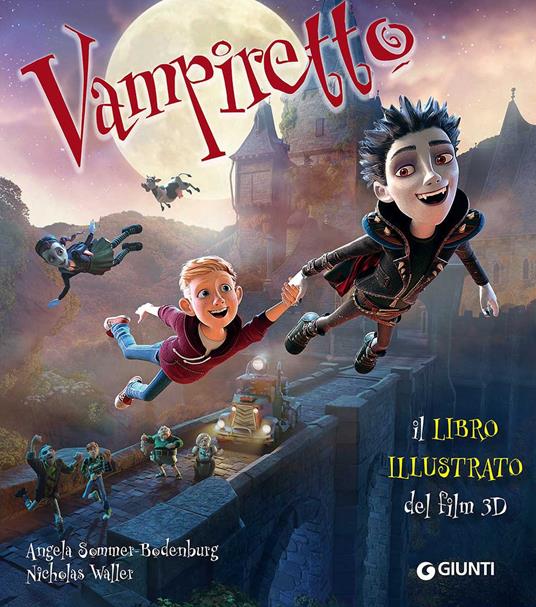 Vampiretto. Il libro illustrato del film 3D. Ediz. a colori - Angela Sommer-Bodenburg,Nicholas Waller - copertina